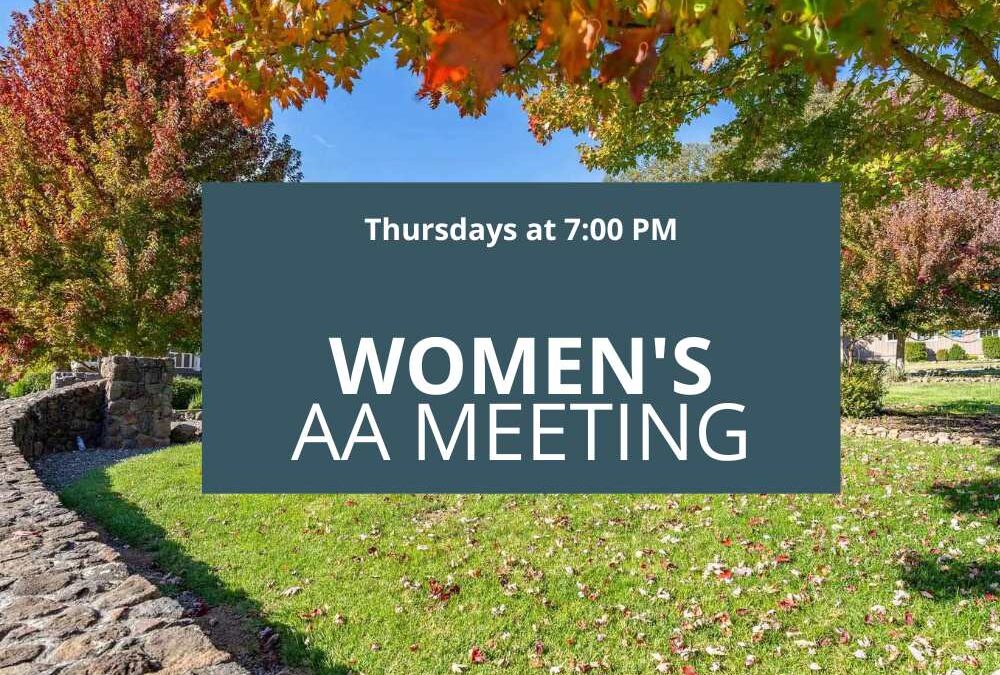 Women’s AA Meeting Thursdays at 7:00 PM